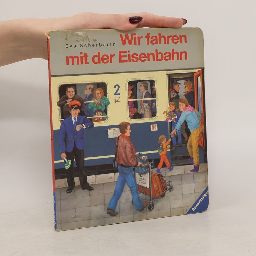 Gabriele Ruf-Haralabidis Wir fahren mit der Eisenbahn