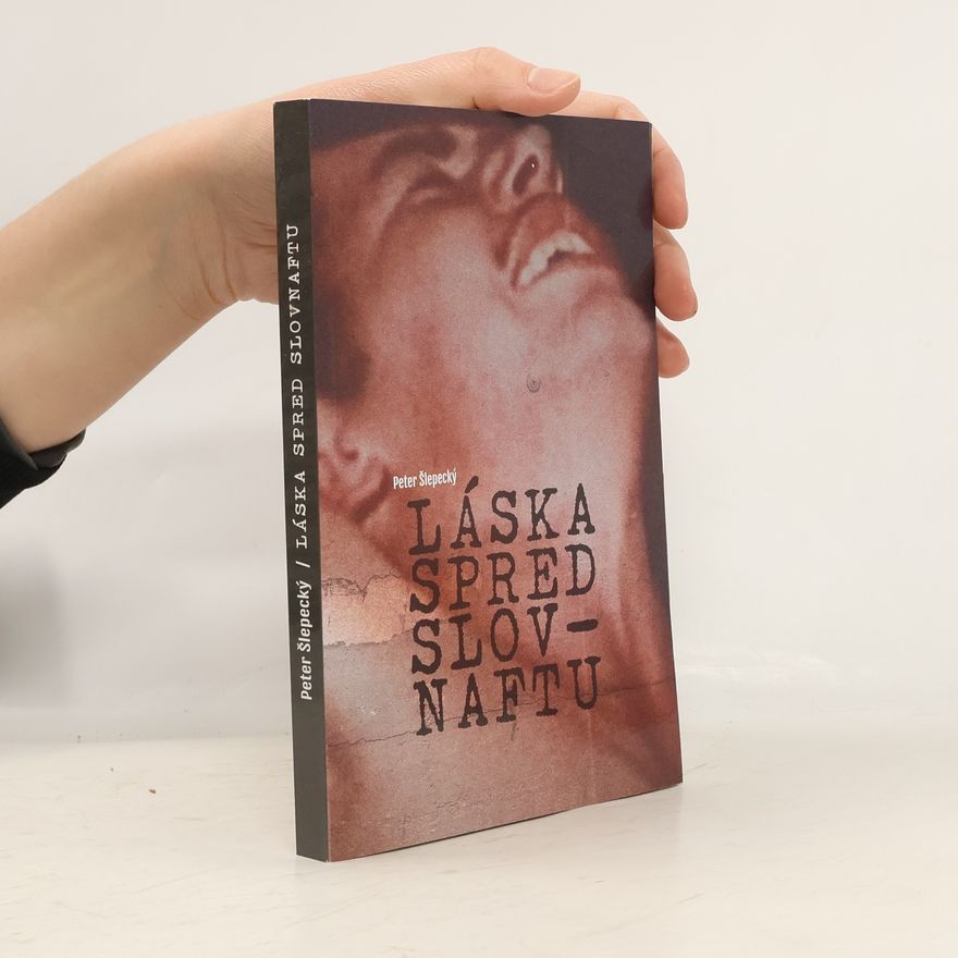 Peter Šlepecký Láska spred Slovnaftu