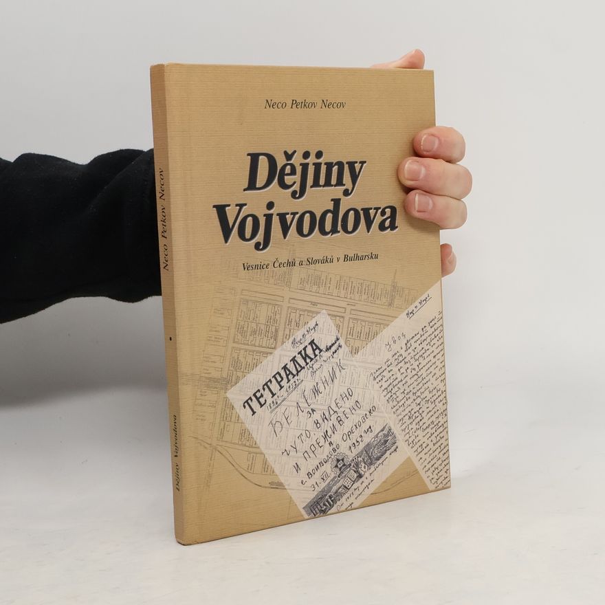 Zdeněk Nešpor Dějiny Vojvodova - vesnice Čechů a Slováků v Bulharsku