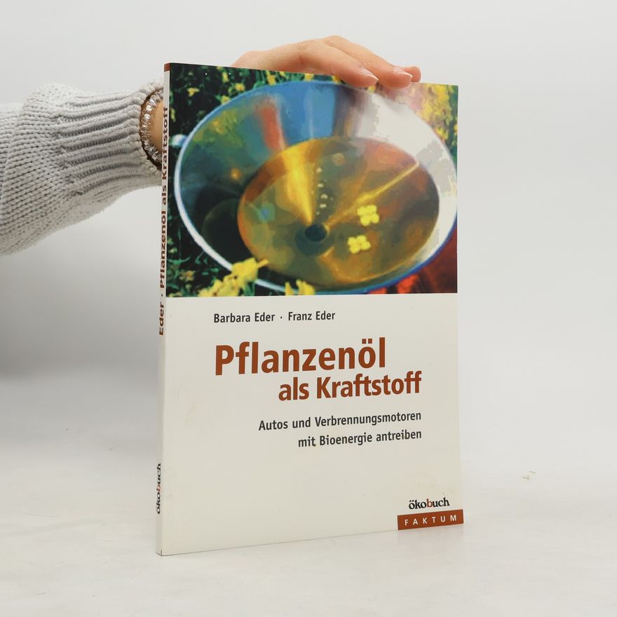 Franz Eder Pflanzenöl als Kraftstoff