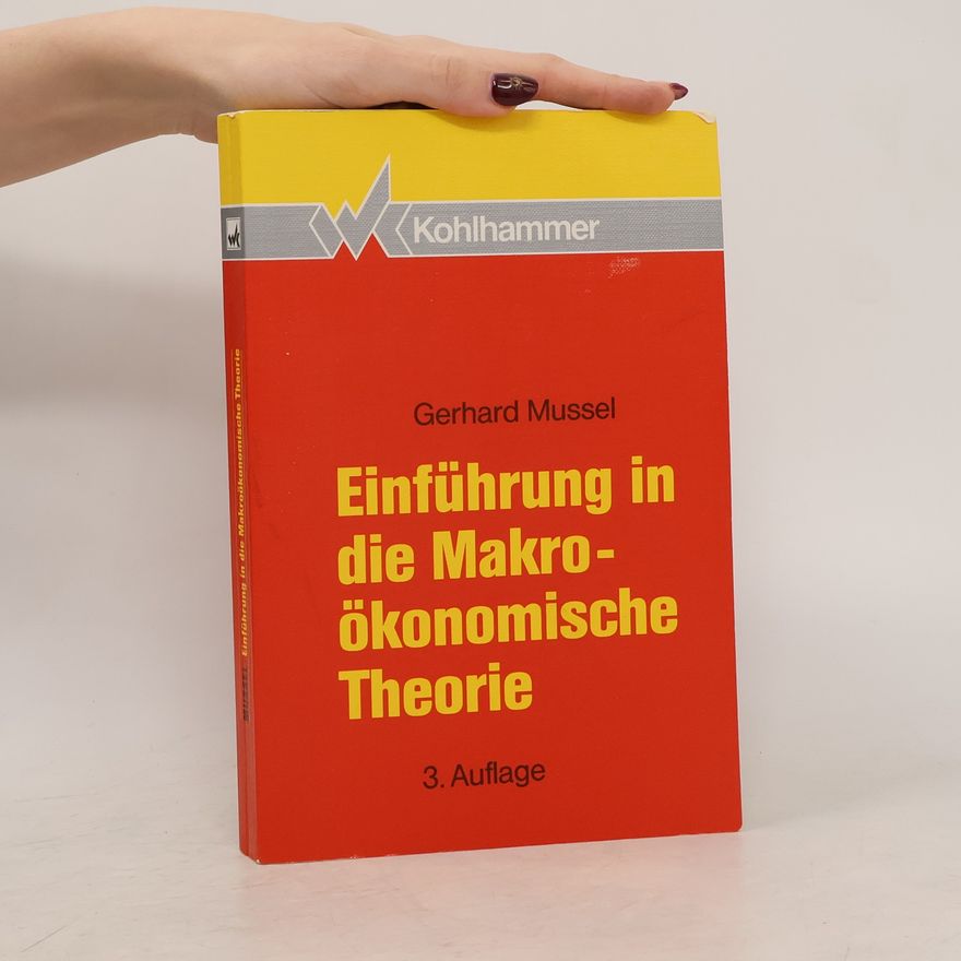 Gerhard Mussel Einführung in die makroökonomische Theorie - 3. Auflage