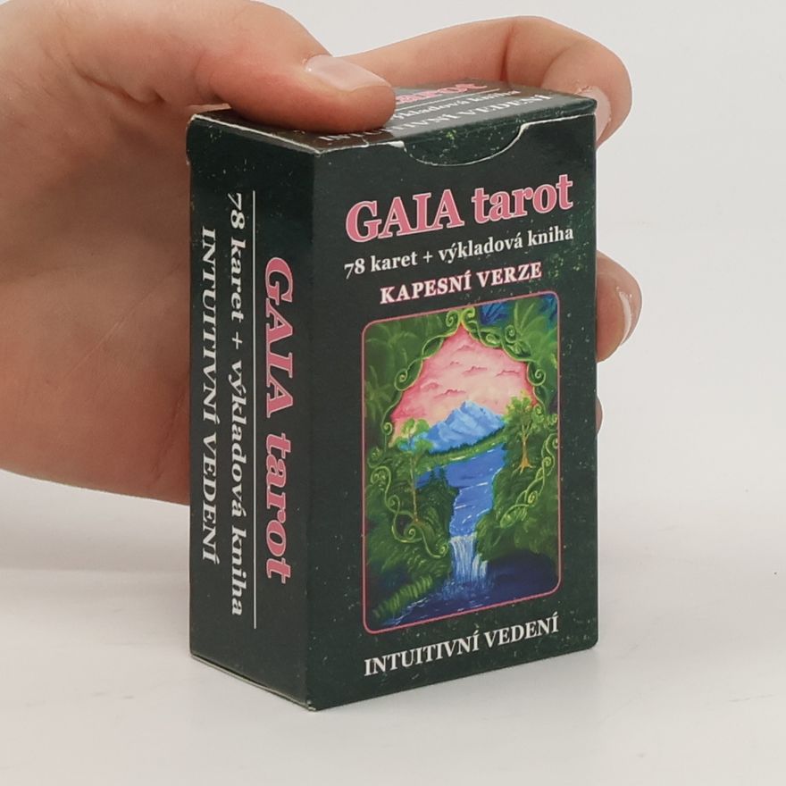Veronika Kovářová Gaia tarot : výkladová kniha : intuitivní vedení