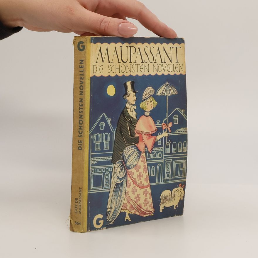 Guy de Maupassant Die Schönsten Novellen