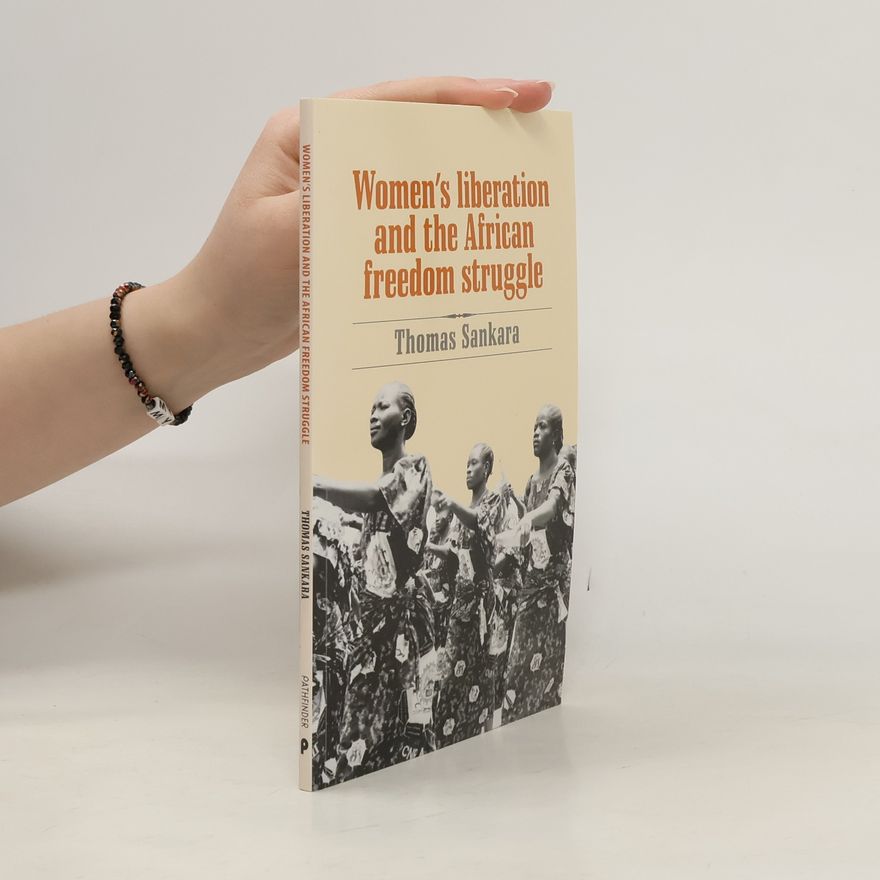 Thomas Sankara Women´s Liberation and the African Freedom Struggle