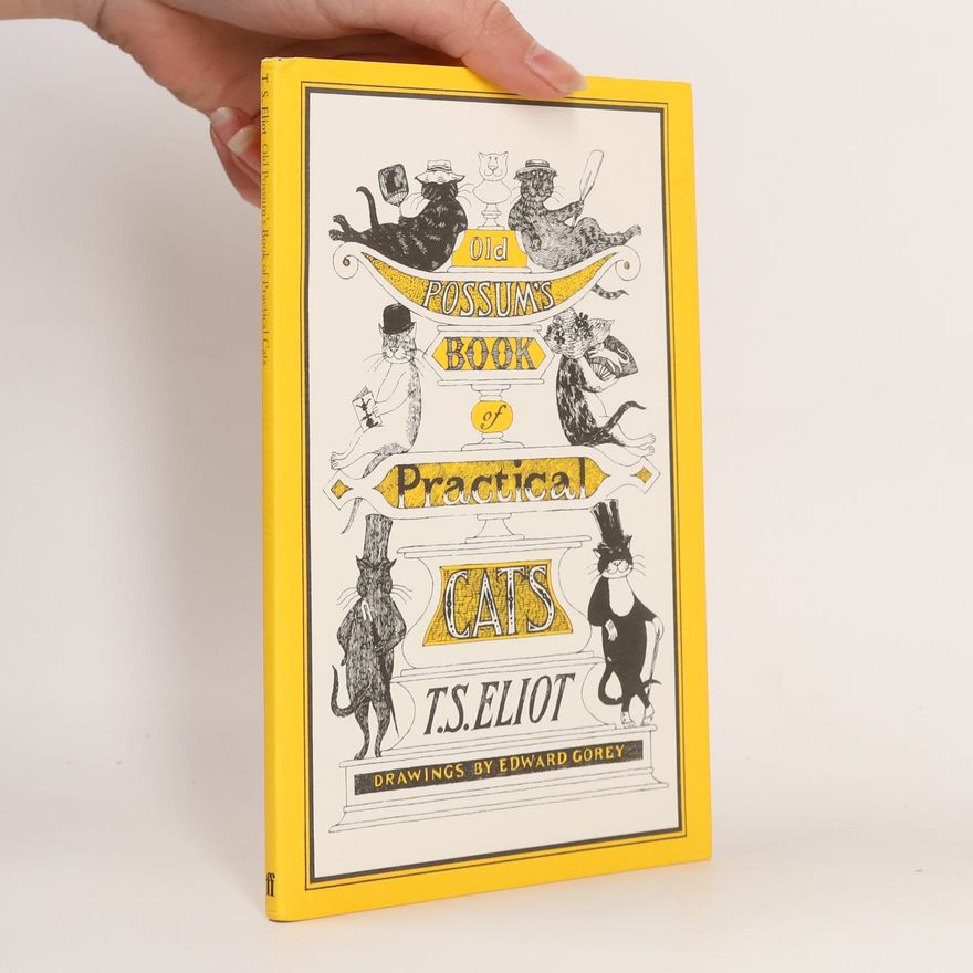 Thomas Stearns Eliot Old Possum's Book of Practical Cats