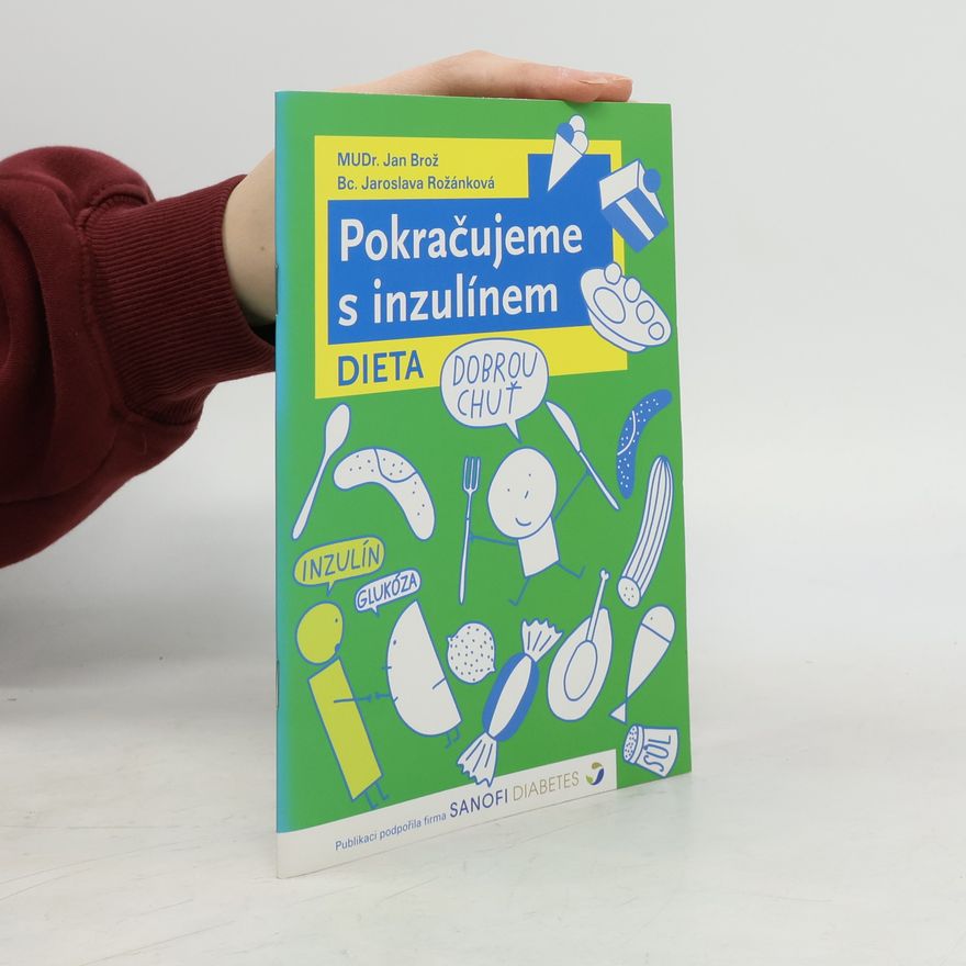 Jaroslava Rožánková Pokračujeme s inzulínem. Dieta