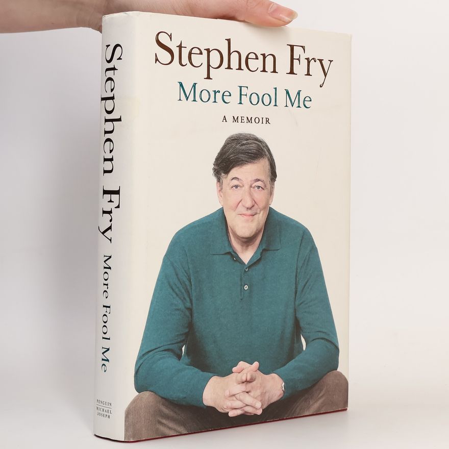 Stephen Fry More Fool Me