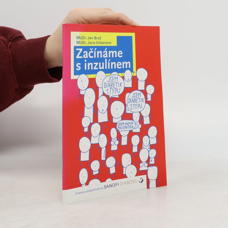 Jan Broz Začínáme s inzulínem