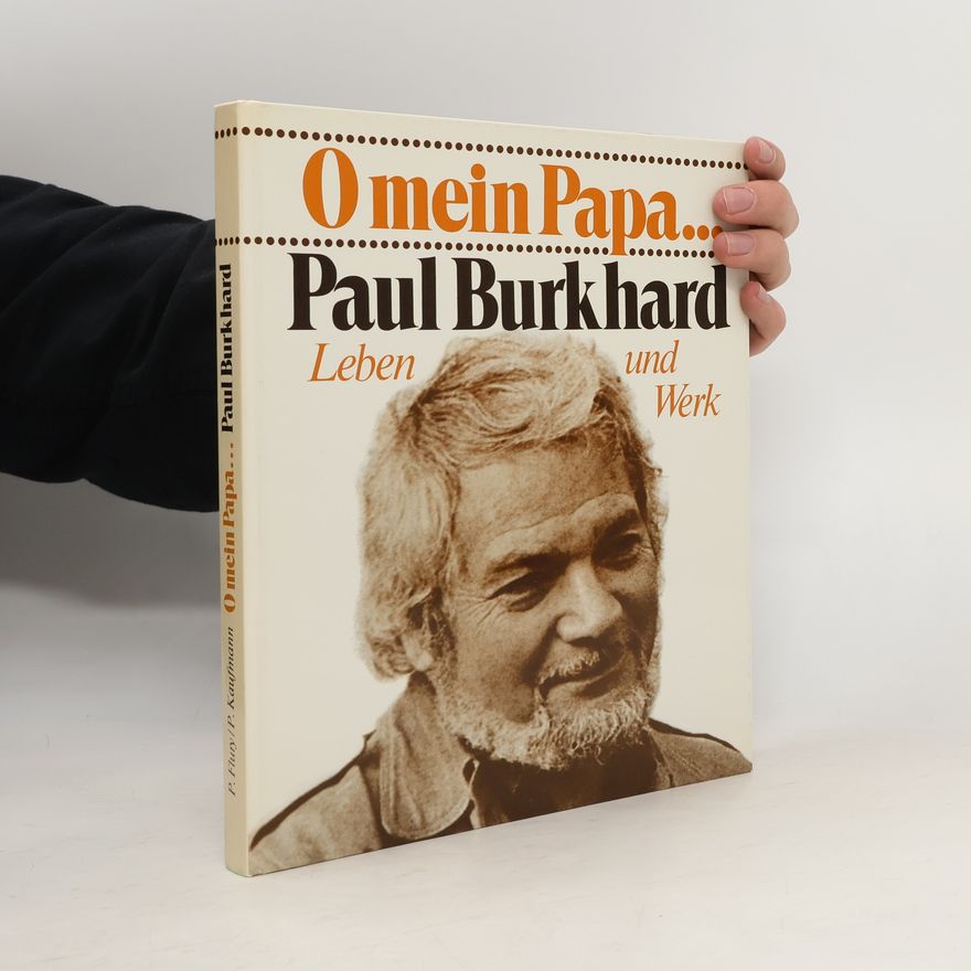 Philipp Flury O mein Papa ..., Paul Burkhard