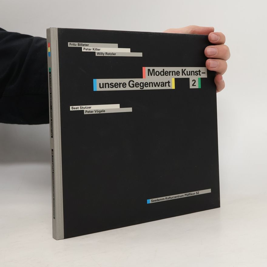 Peter Vögele Moderne Kunst, unsere Gegenwart