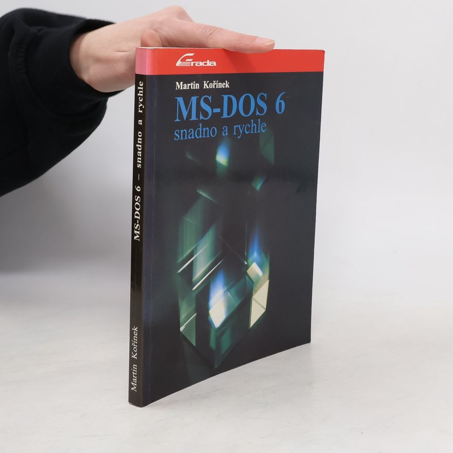 Martin Kořínek MS-DOS 6 snadno a rychle