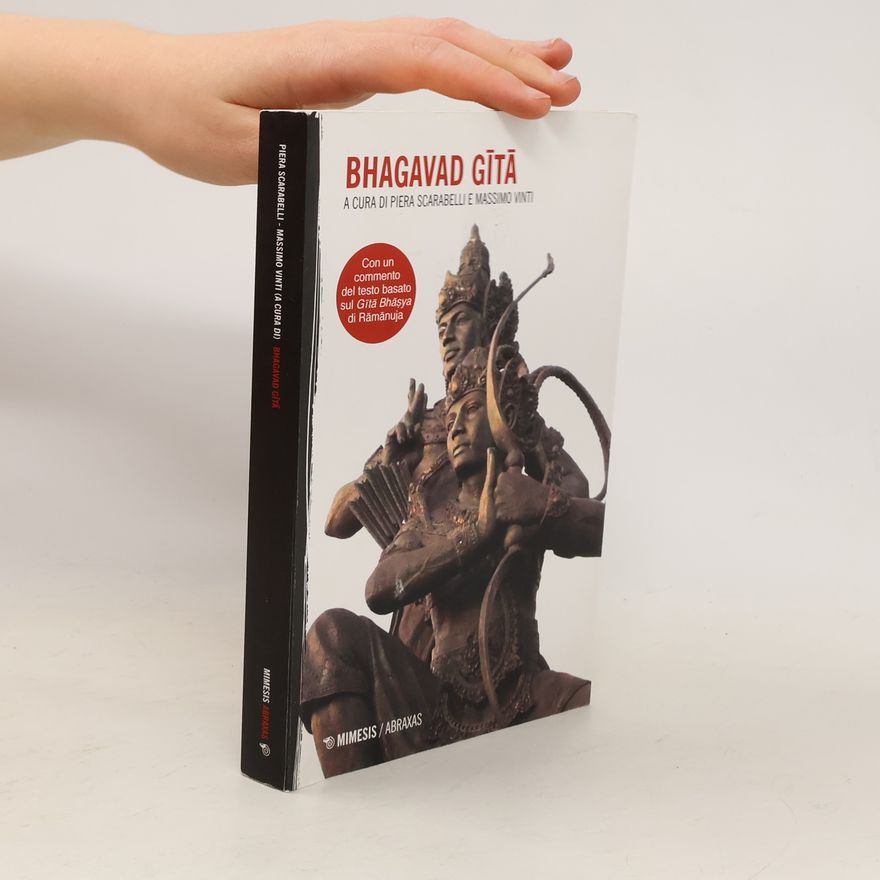 Massimo Vinti Bhagavad Gītā. Con un commento del testo basato sul Gītā Bhāṣya di Rāmānuja