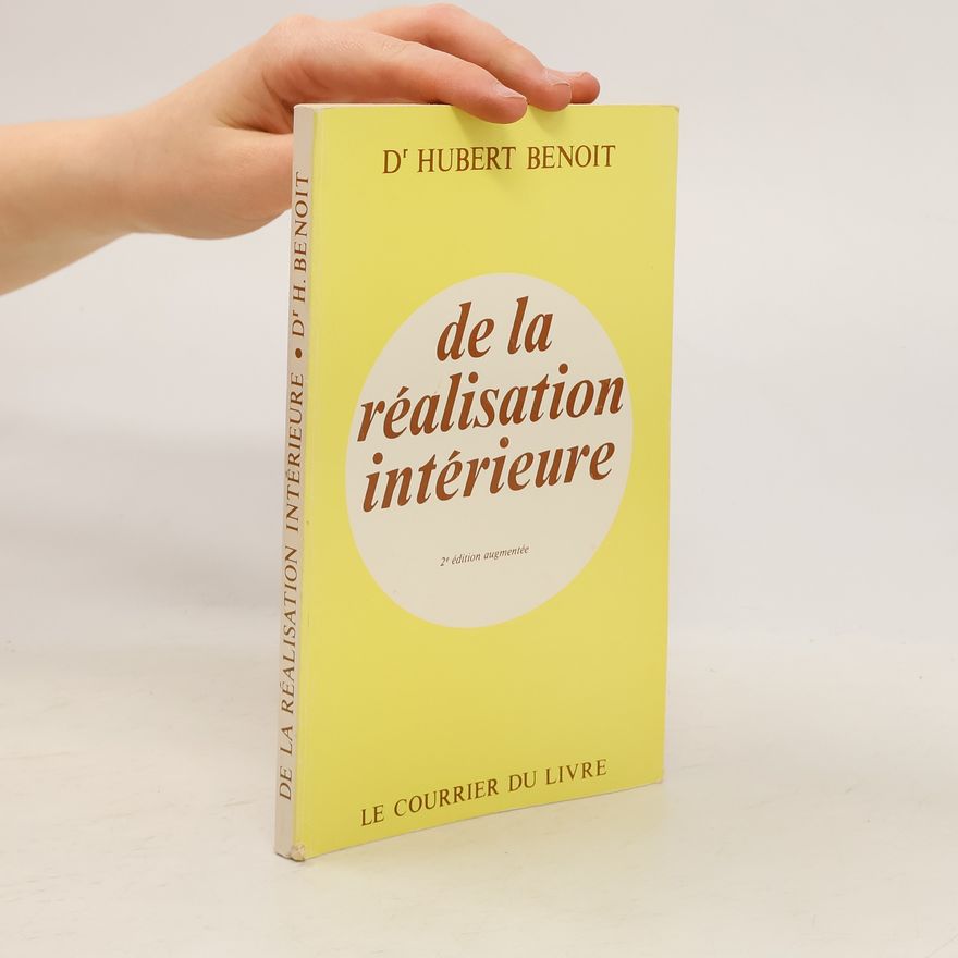 Hubert Benoit De la réalisation intérieure