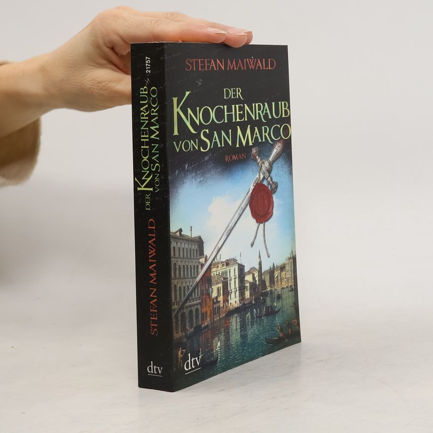 Stefan Maiwald Der Knochenraub von San Marco