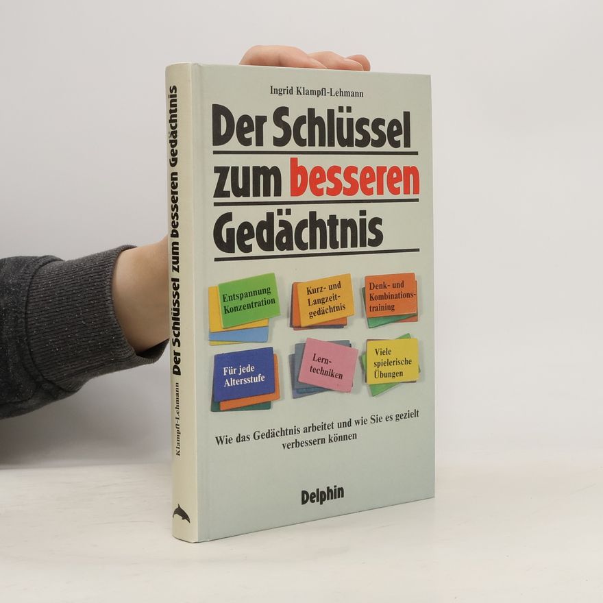Ingrid Klampfl Lehmann Der Schlüssel zum besseren Gedächtnis