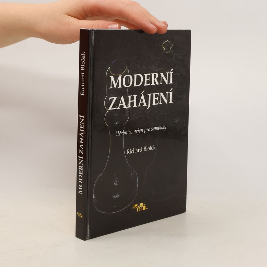 Richard Biolek Moderní zahájení. Učebnice nejen pro samouky