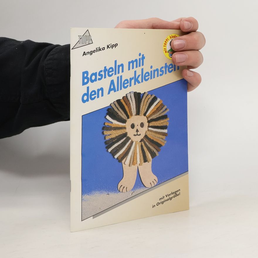 Angelika Kipp Basteln mit den Allerkleinsten