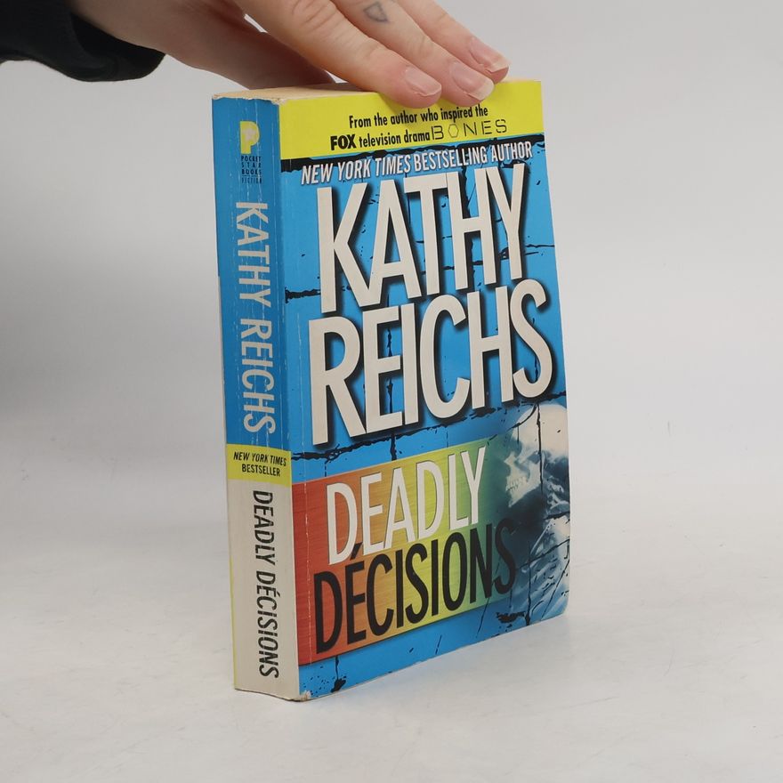 Kathy Reichs Deadly décisions