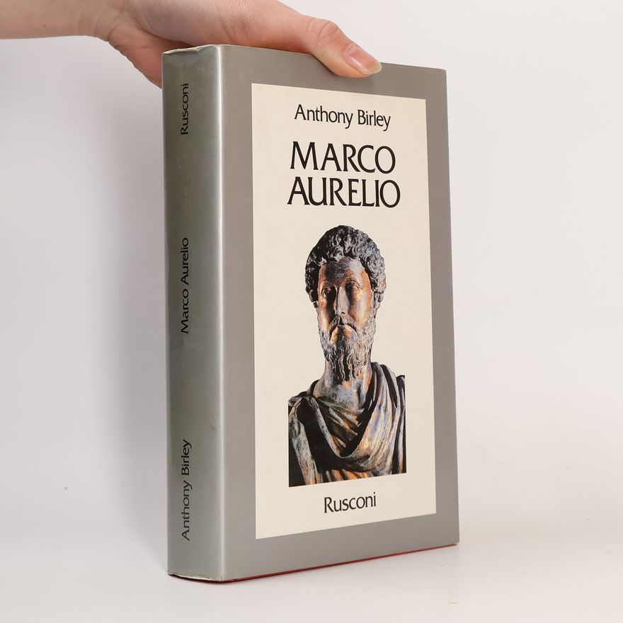 Anthony Birley Storia: Marco Aurelio