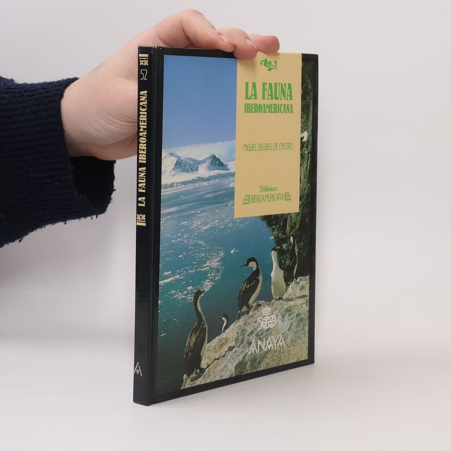 Miguel Delibes de Castro La fauna Iberoamericana