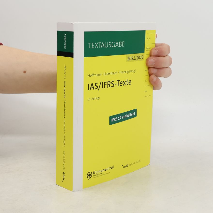 Wolf-Dieter Hoffmann Textausgabe: IAS/IFRS-Texte 2022/2023 - 15. Auflage - IFRS 17 enthalten!