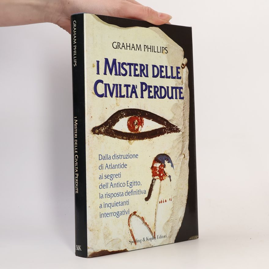 Graham Phillips I misteri delle civiltà perdute