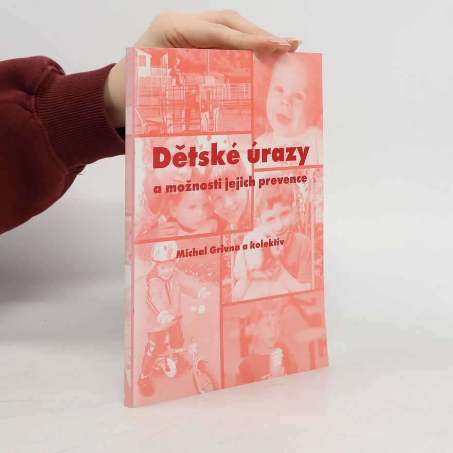 Michal Grivna Dětské úrazy a možnosti jejich prevence