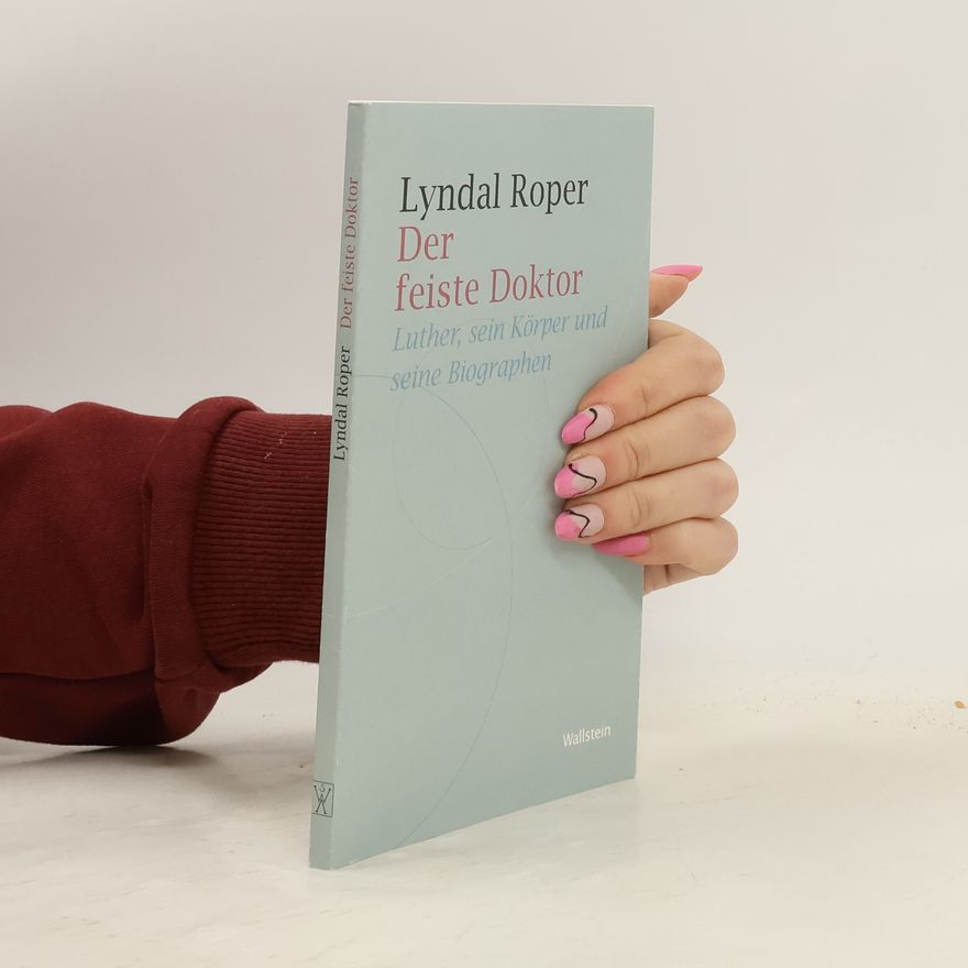 Lyndal Roper Der feiste Doktor