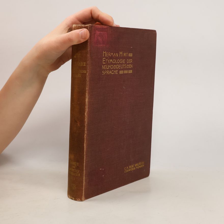Hermann Hirt Etymologie der Neuhochdeutschen Sprache