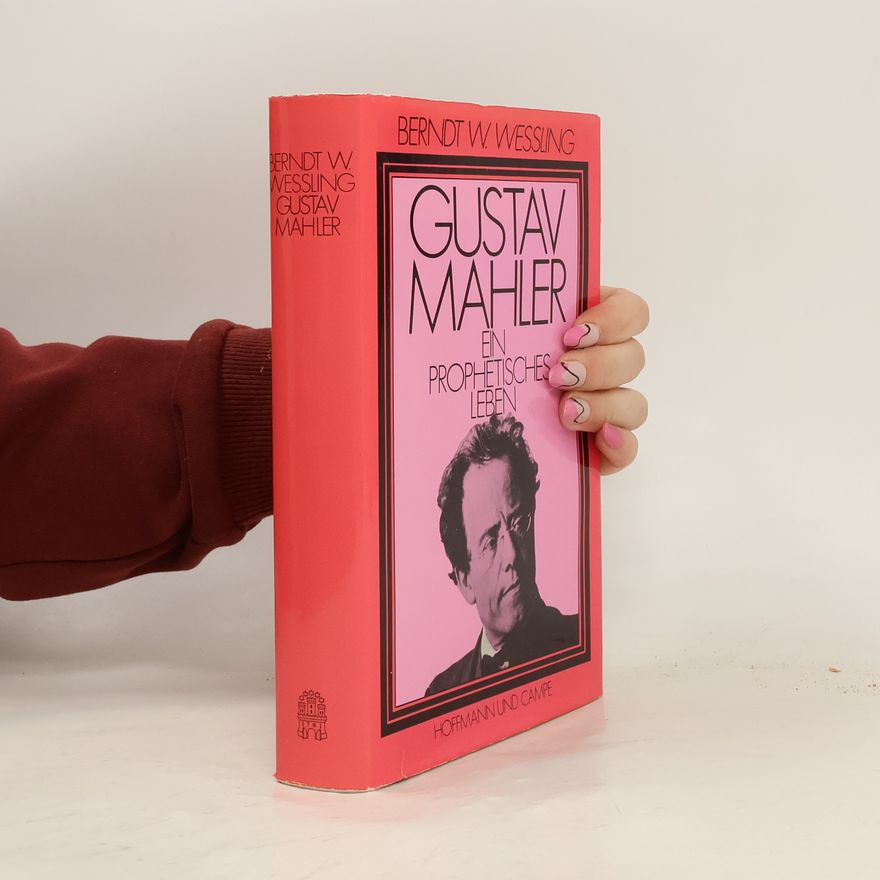 Berndt W. Wessling Gustav Mahler