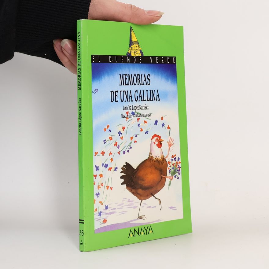 Concha Lopéz Narváez Memorias de una gallina