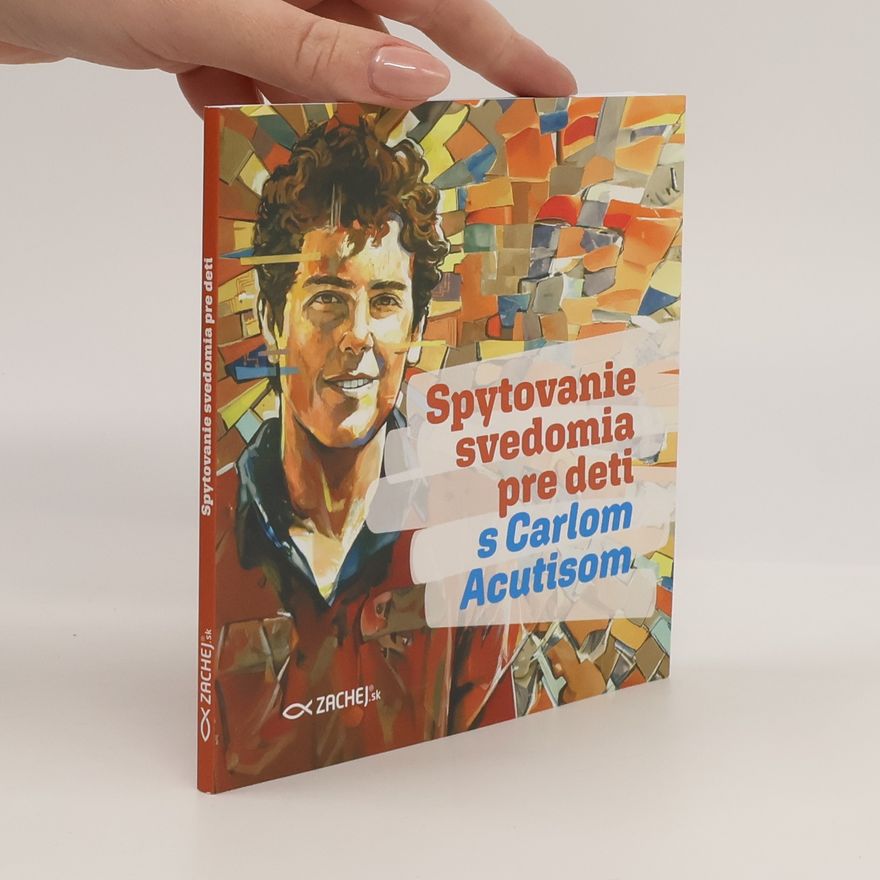 Various authors Spytovanie svedomia pre deti s Carlom Acutisom