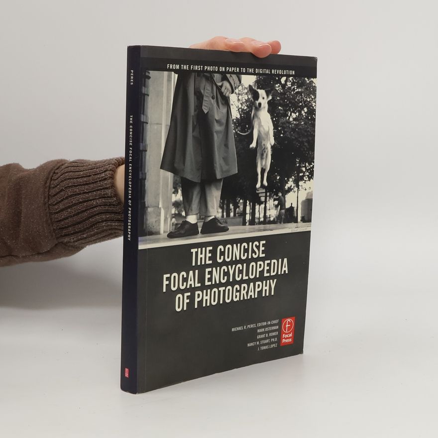 J. Tomas Lopez The Concise Focal Encyclopedia of Photography