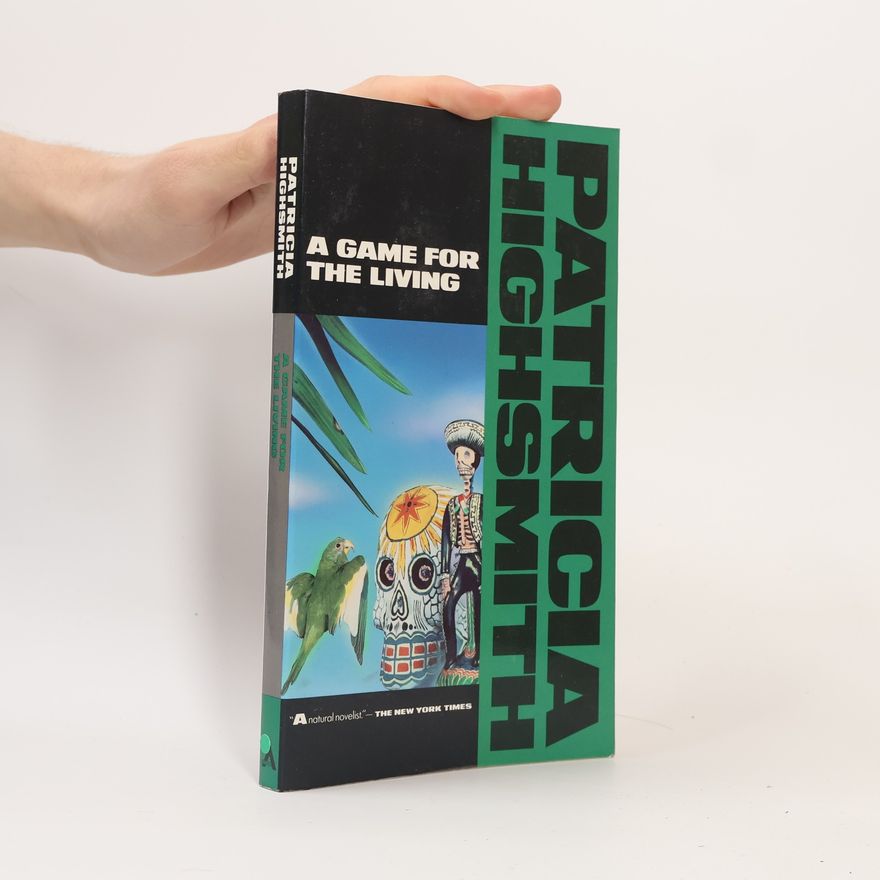 Patricia Highsmith A Game for the Living