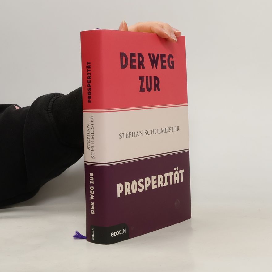 Stephan Schulmeister Der Weg zur Prosperität