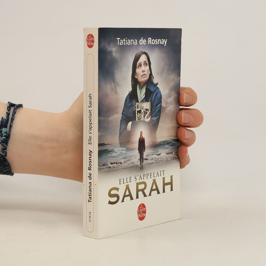 Tatiana de Rosnay Elle s'appelait Sarah