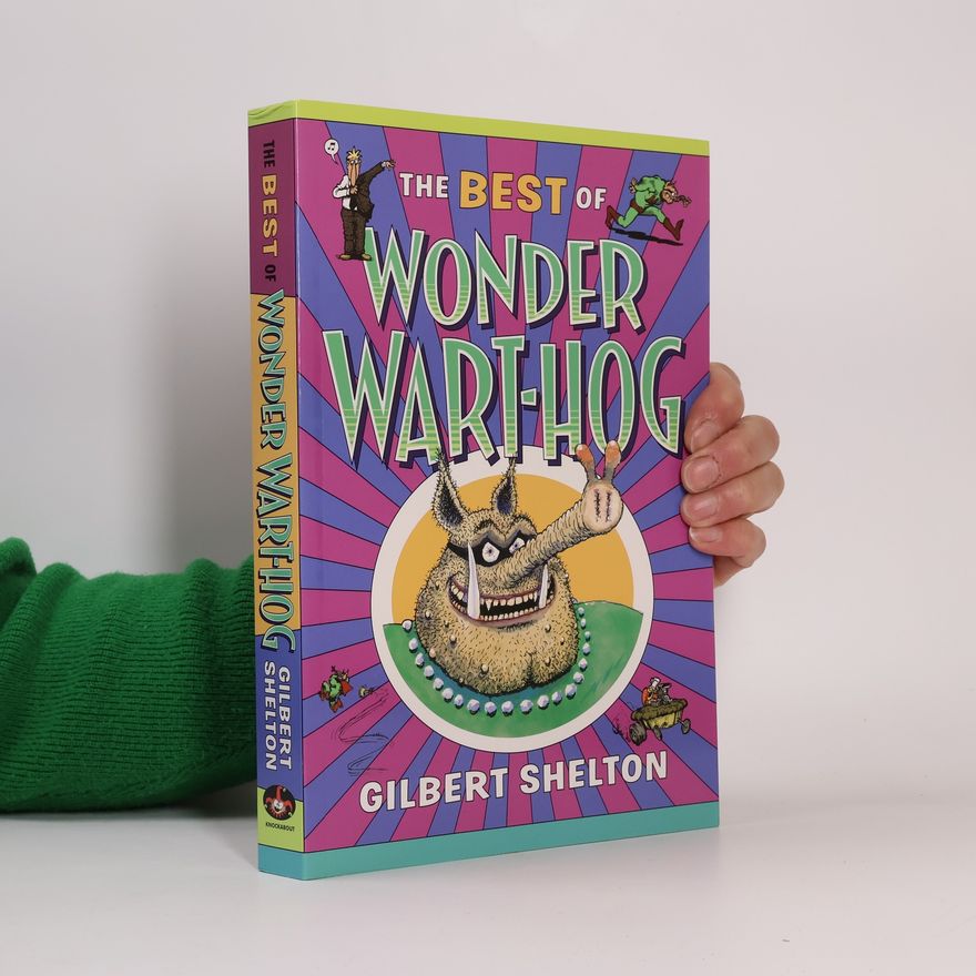 Gilbert Shelton The Best of Wonder Warthog