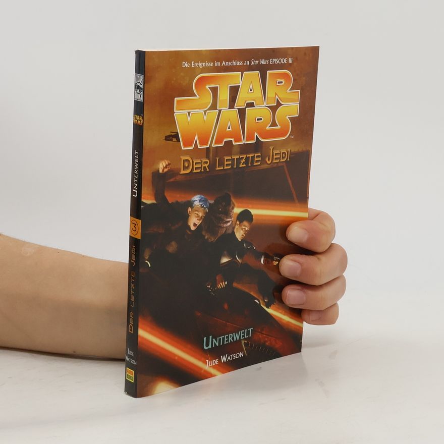 Jude Watson Star Wars, Der letzte Jedi - Unterwelt