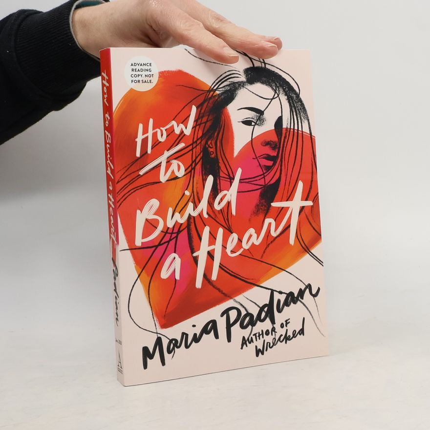 Maria Padian How to Build a Heart