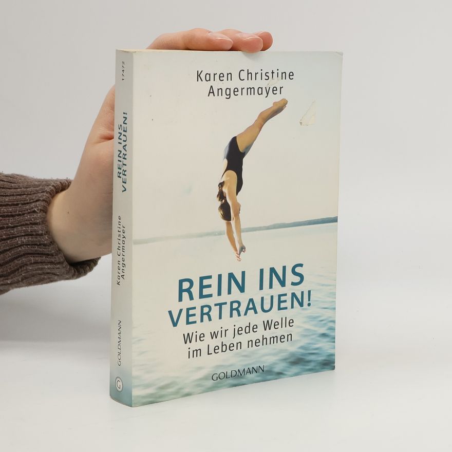 Karen Christine Angermayer Rein ins Vertrauen!
