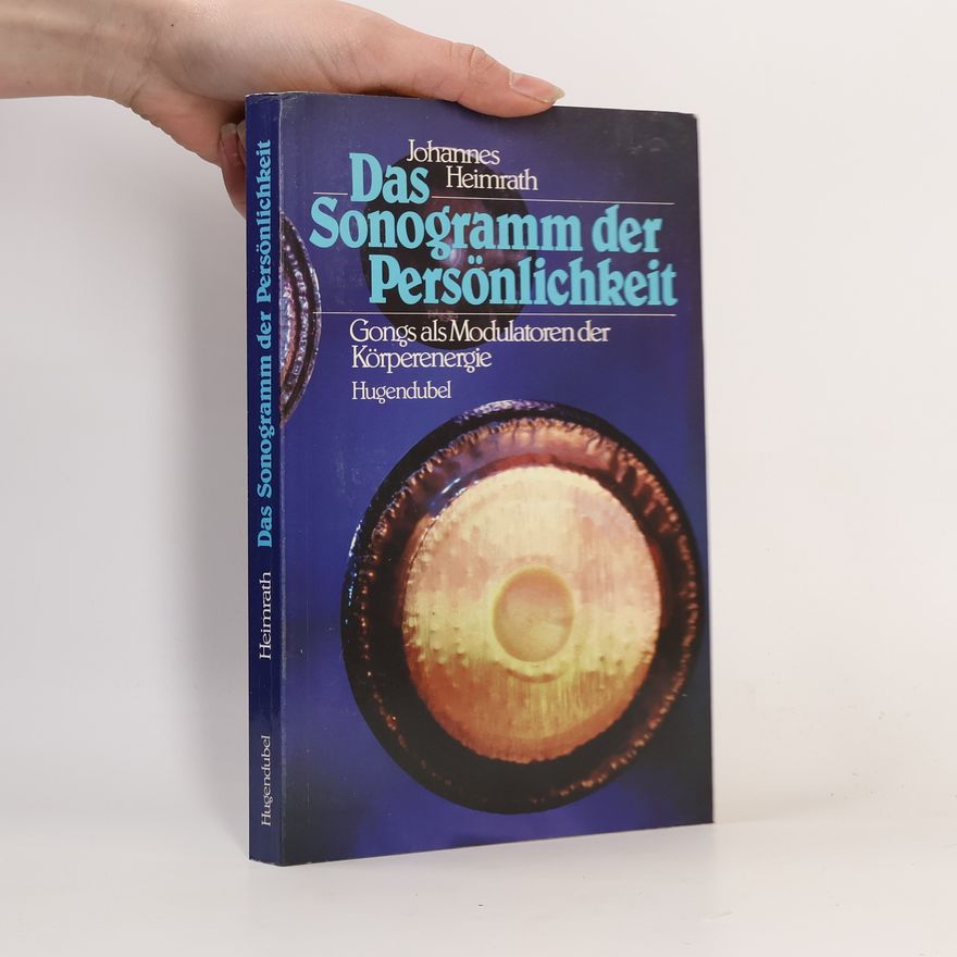 Johannes Heimrath Das Sonogramm der Persönlichkeit