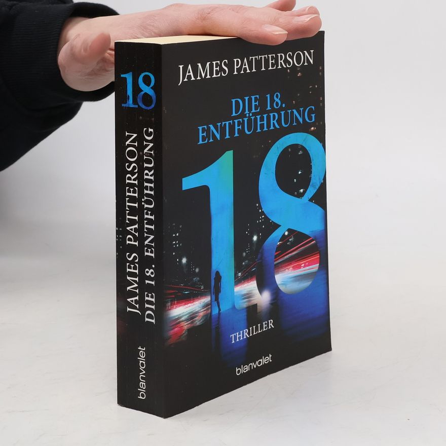 James Patterson Die 18. Entführung. Thriller