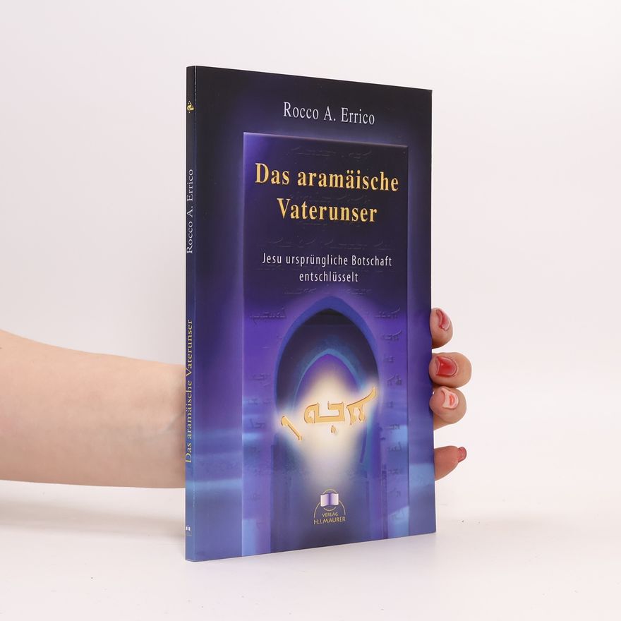 Rocco A. Errico Das aramäische Vaterunser