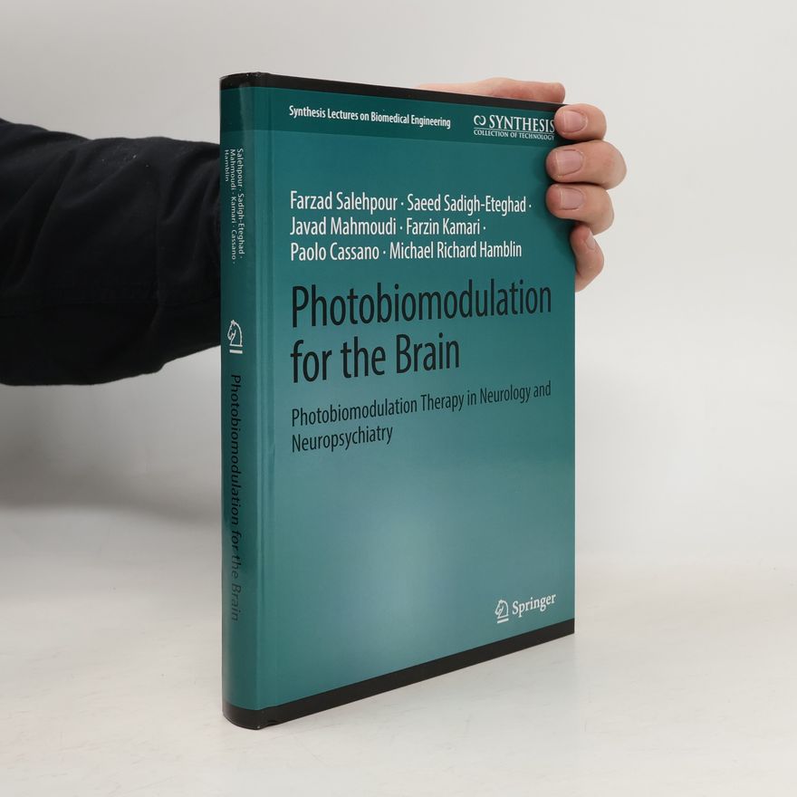 Javad Mahmoudi Synthesis Lectures on Biomedical Engineering: Photobiomodulation for the Brain