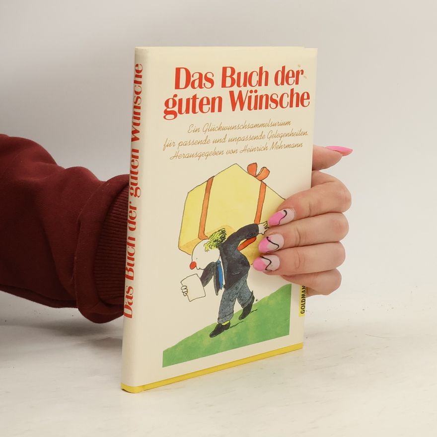 Heinrich Mehrmann Das Buch der guten Wünsche