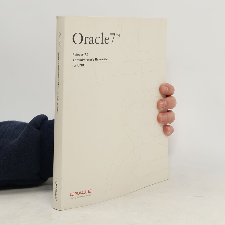 Various authors Oracle 7. Administrator's Reference for UNIX