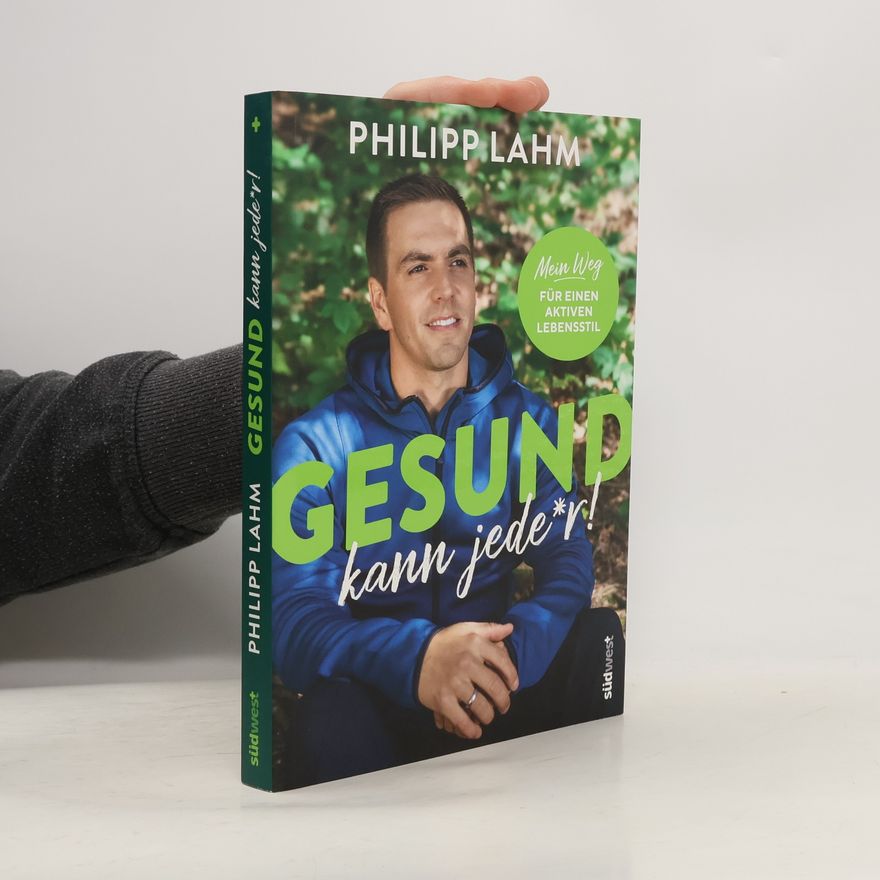 Philipp Lahm Gesund kann jede*r!