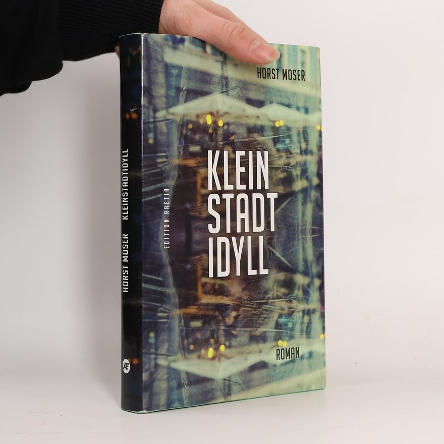 Horst Moser Kleinstadtidyll
