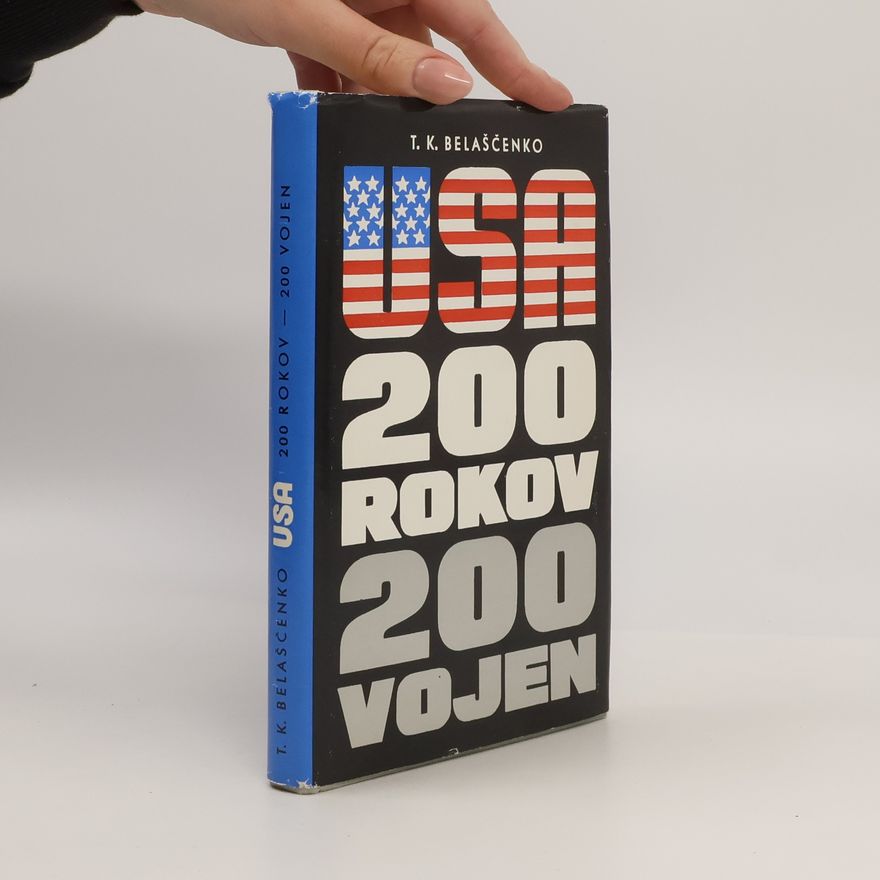 Tom Kirillovič Belaščenko USA. 200 rokov - 200 vojen