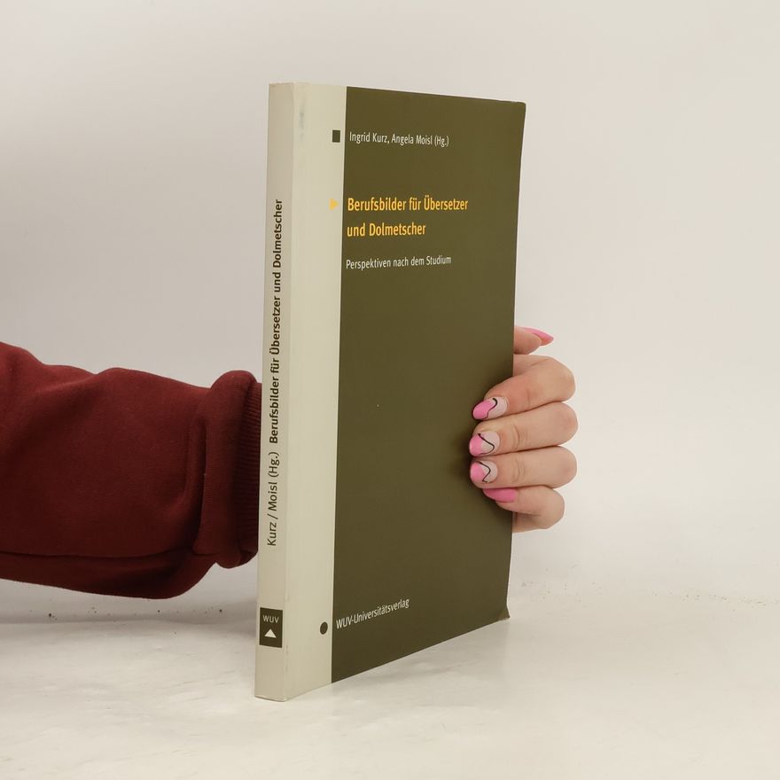Ingrid Kurz Berufsbilder für Übersetzer und Dolmetscher